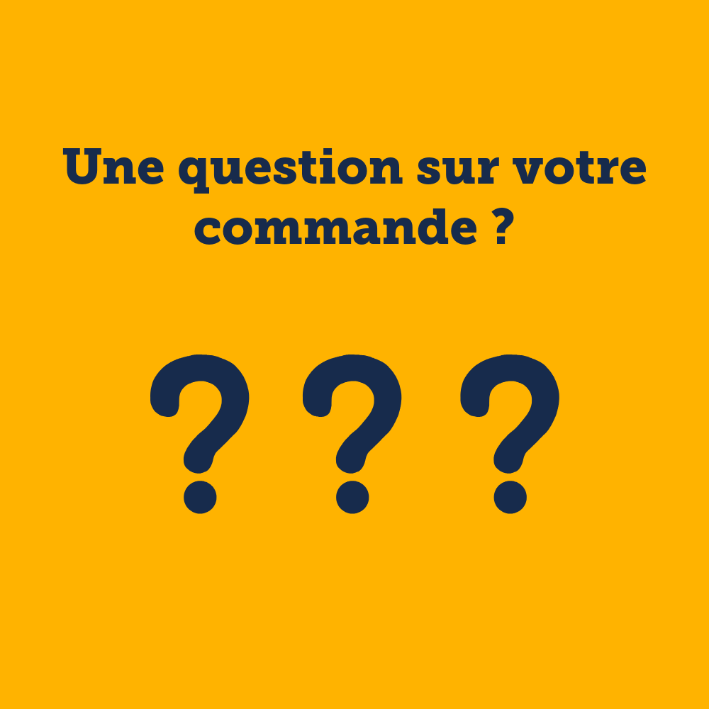 7 - Une question sur votre commande ? 